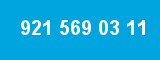 921 569 03 11